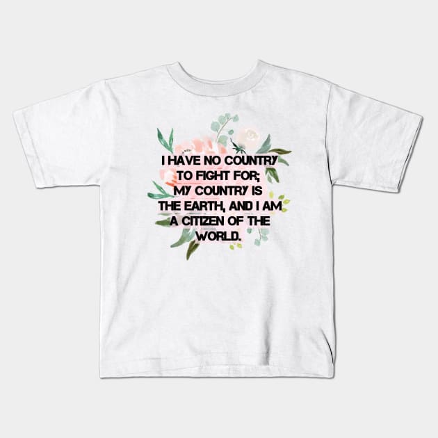 Eugene V. Debs Quote -  I am a citizen of the world Kids T-Shirt by reesea